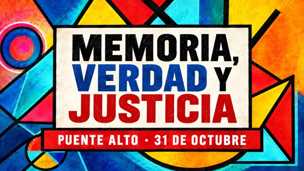Diseño gráfico de memoria, verdad y justicia inspirado en los colores del afiche de la actividad en Puente Alto